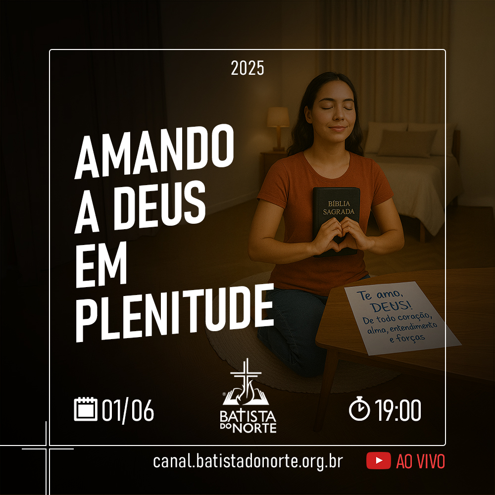 AMANDO A DEUS EM PLENITUDE!